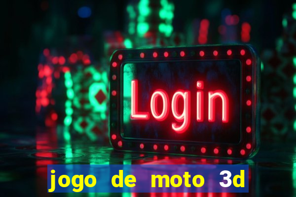 jogo de moto 3d de grau